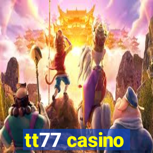 tt77 casino